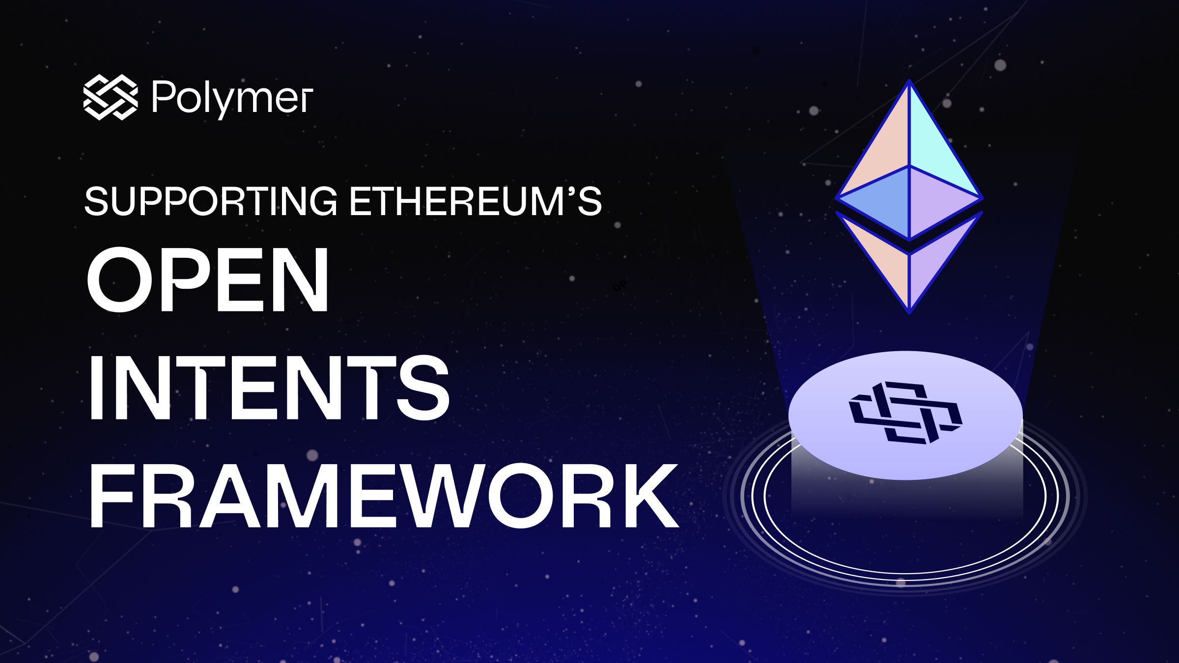 Polymer Extends Support for the Open Intents Framework (OIF)